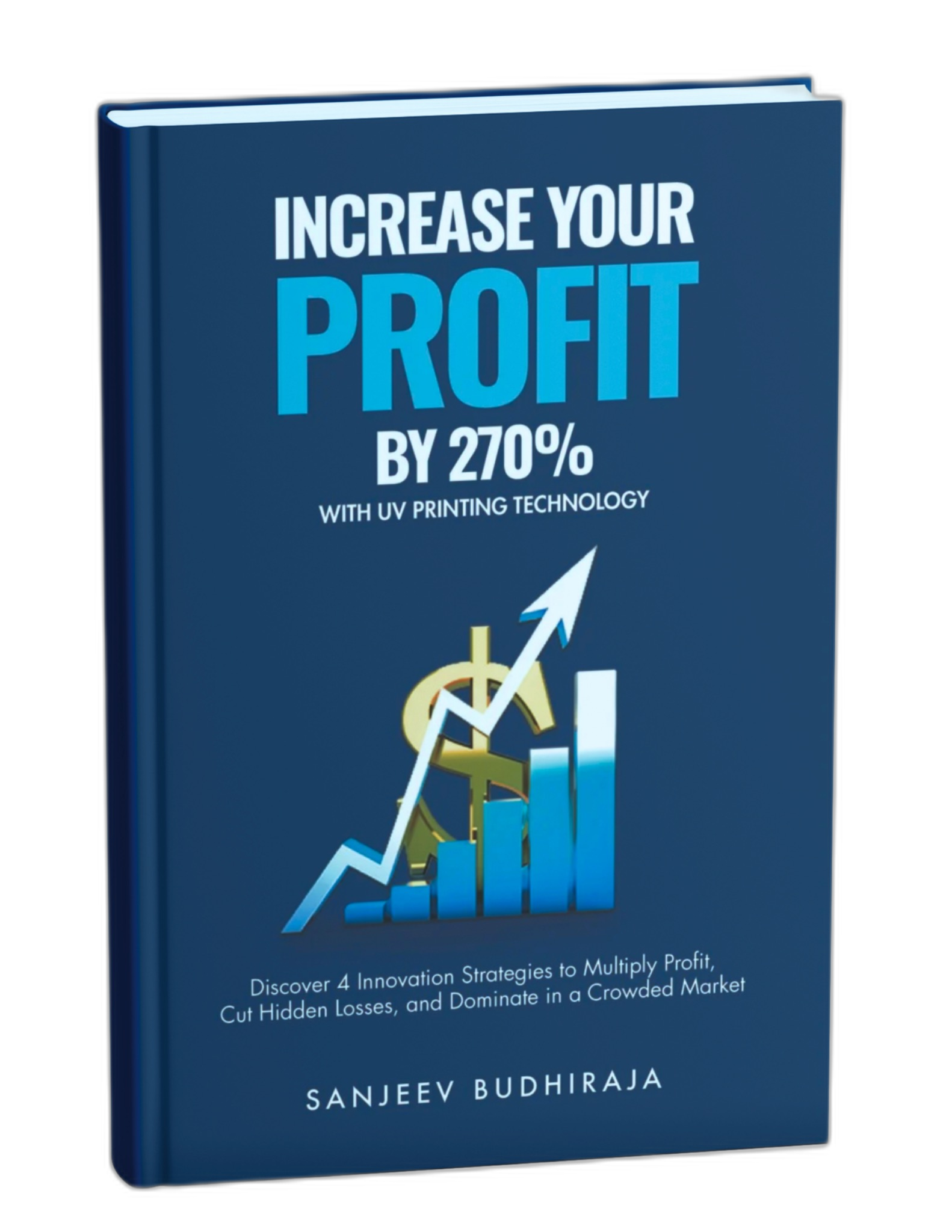 Increase Your Profit by 270% with UV Printing Technology — by Sanjeev Budhiraja